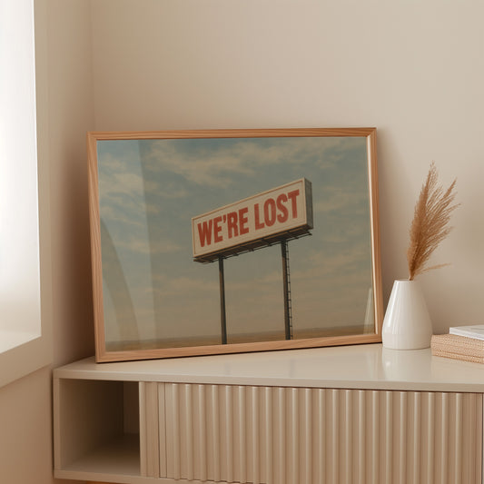 We’re Lost in the Middle of Nowhere