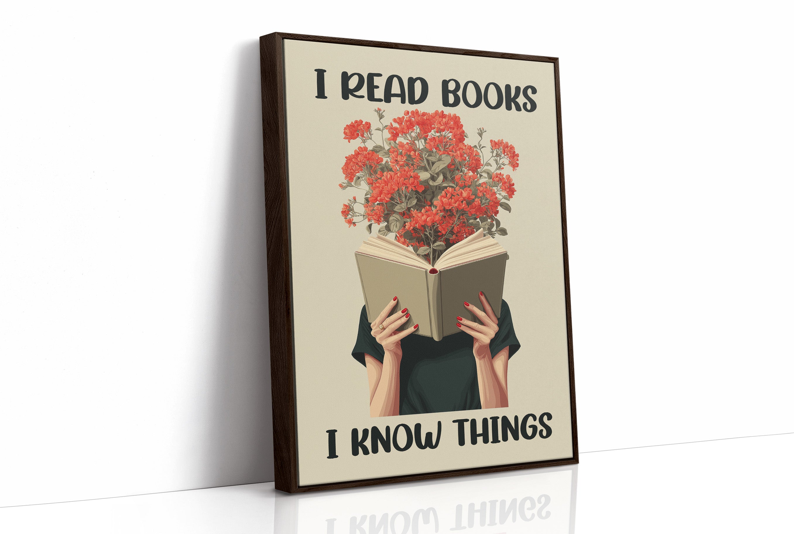 I Read Books I Know Things Reader Quote Art