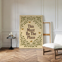 This Must Be The Place – Whimsical Nature Quote Print