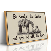Be Rootin Be Tootin Be Kind