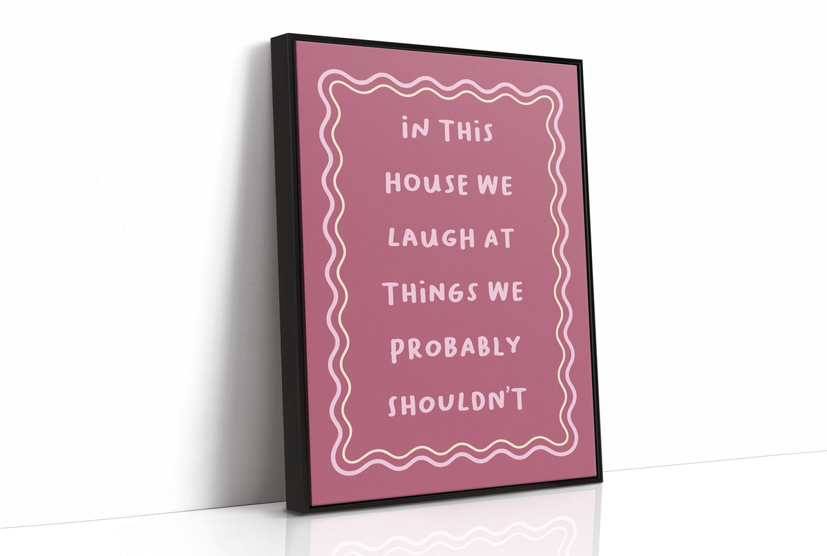 House Rules, Loosely Enforced Giggles