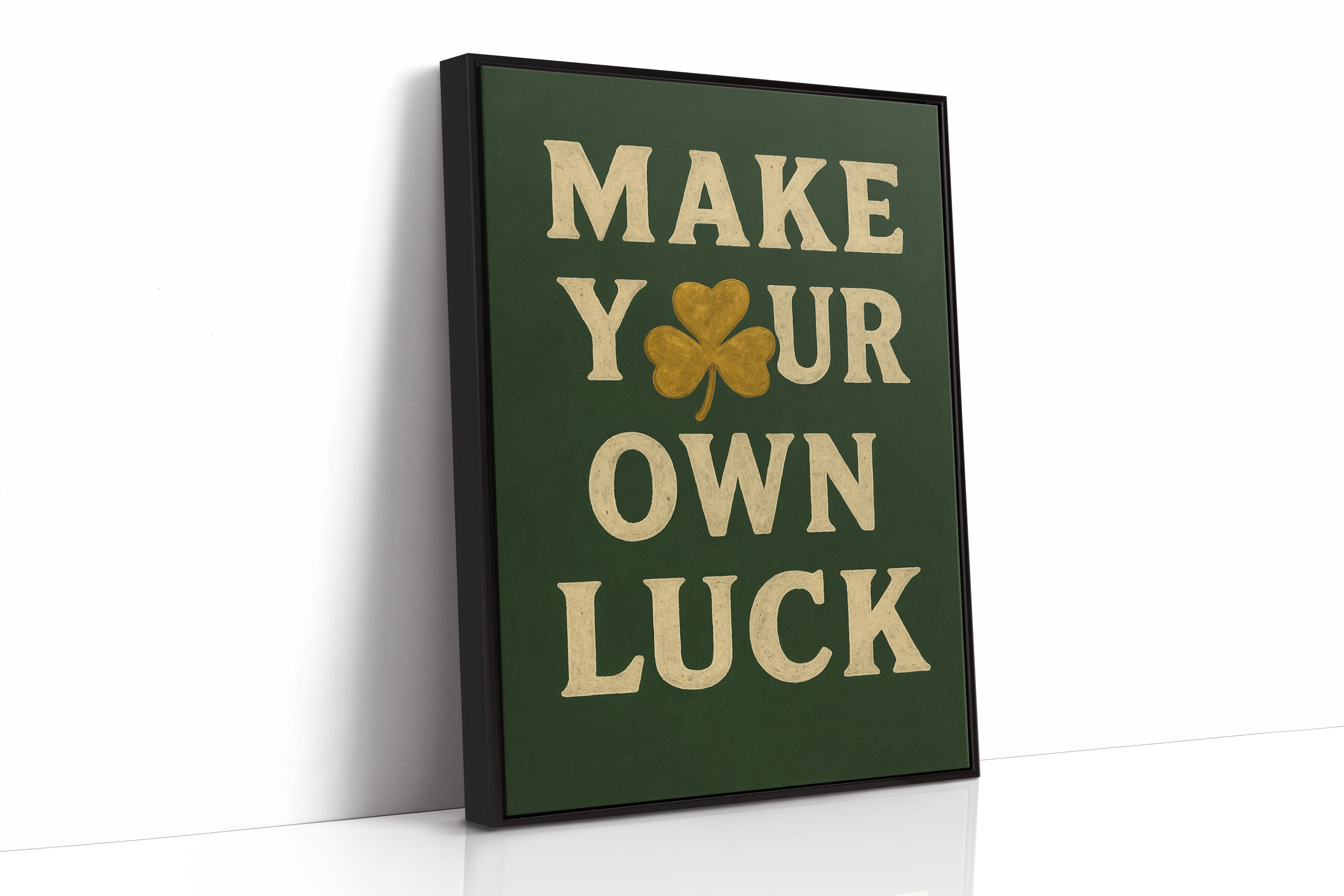 Make Your Own Luck Shamrock Print