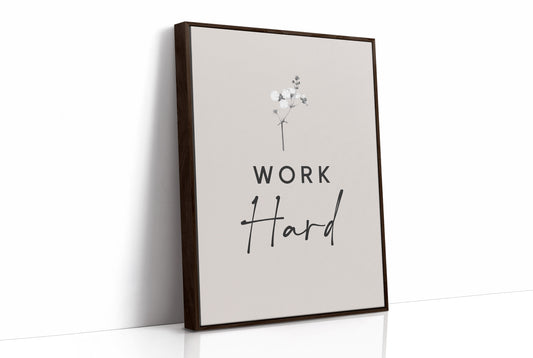 Work Hard Minimal Bloom