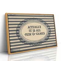 Actually It Is All Fun and Games Vintage Wall Art