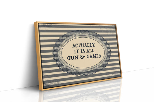 Actually It Is All Fun and Games Vintage Wall Art