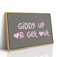 Giddy Up or Get Out Western Wall Art