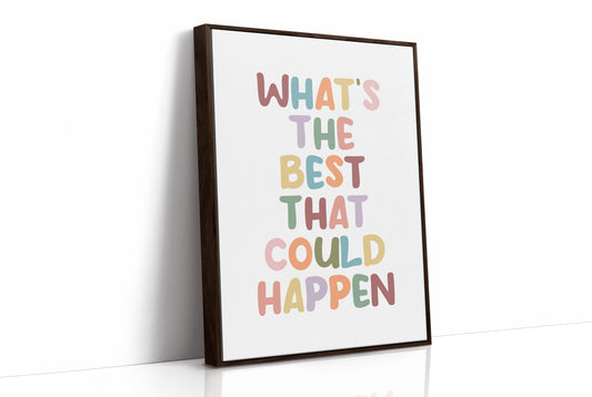 Whats The Best That Could Happen