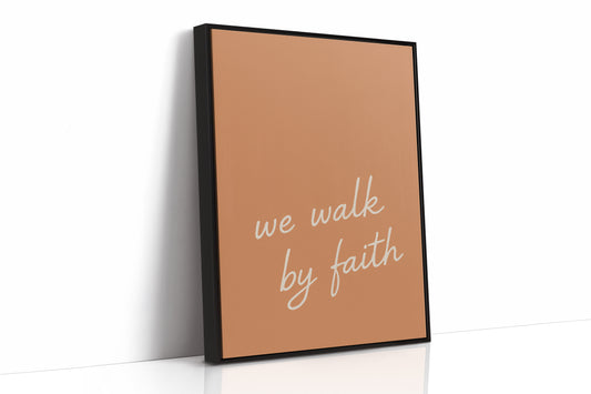 We Walk by Faith Terracotta Print