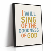 Sing of the Goodness of God Print