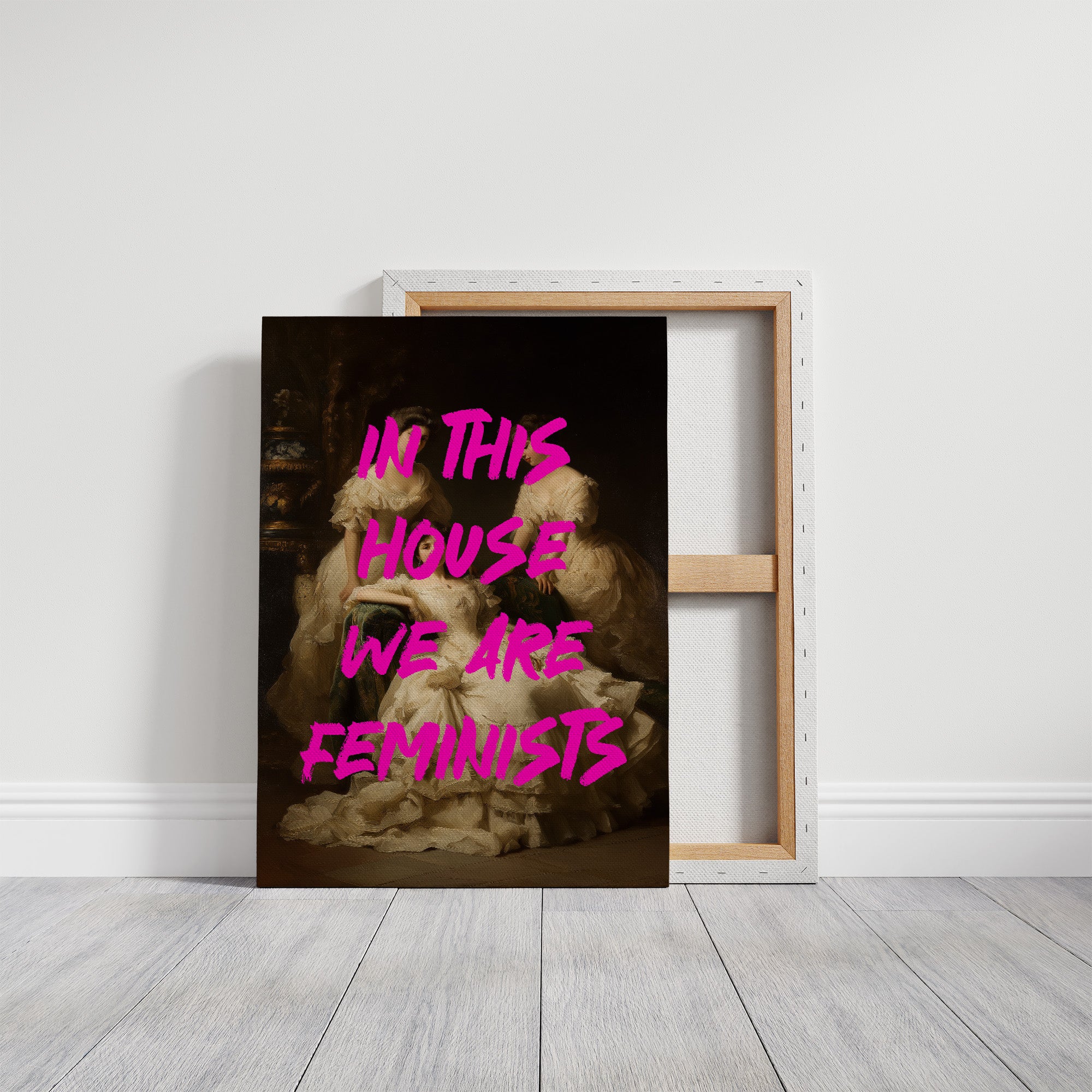 In This House We Are Feminists Art Print