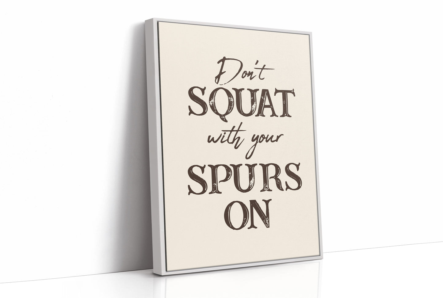 Dont Squat with Your Spurs On
