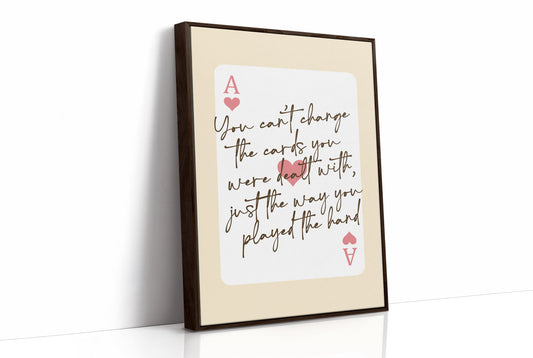 Play the Hand You Were Dealt