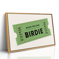 Admit One To Birdie