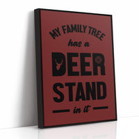 My Family Tree Has a Deer Stand In It