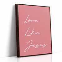 Love Like Jesus, Every Single Day