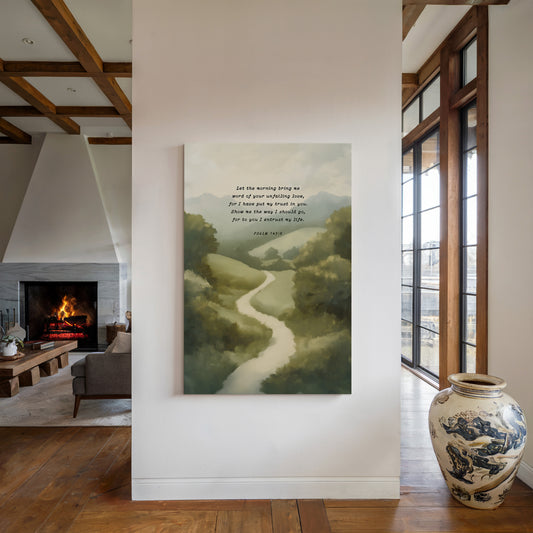 Guided Morning Path Psalm 143:8 Art Print