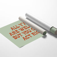 Welcome, But Act Right