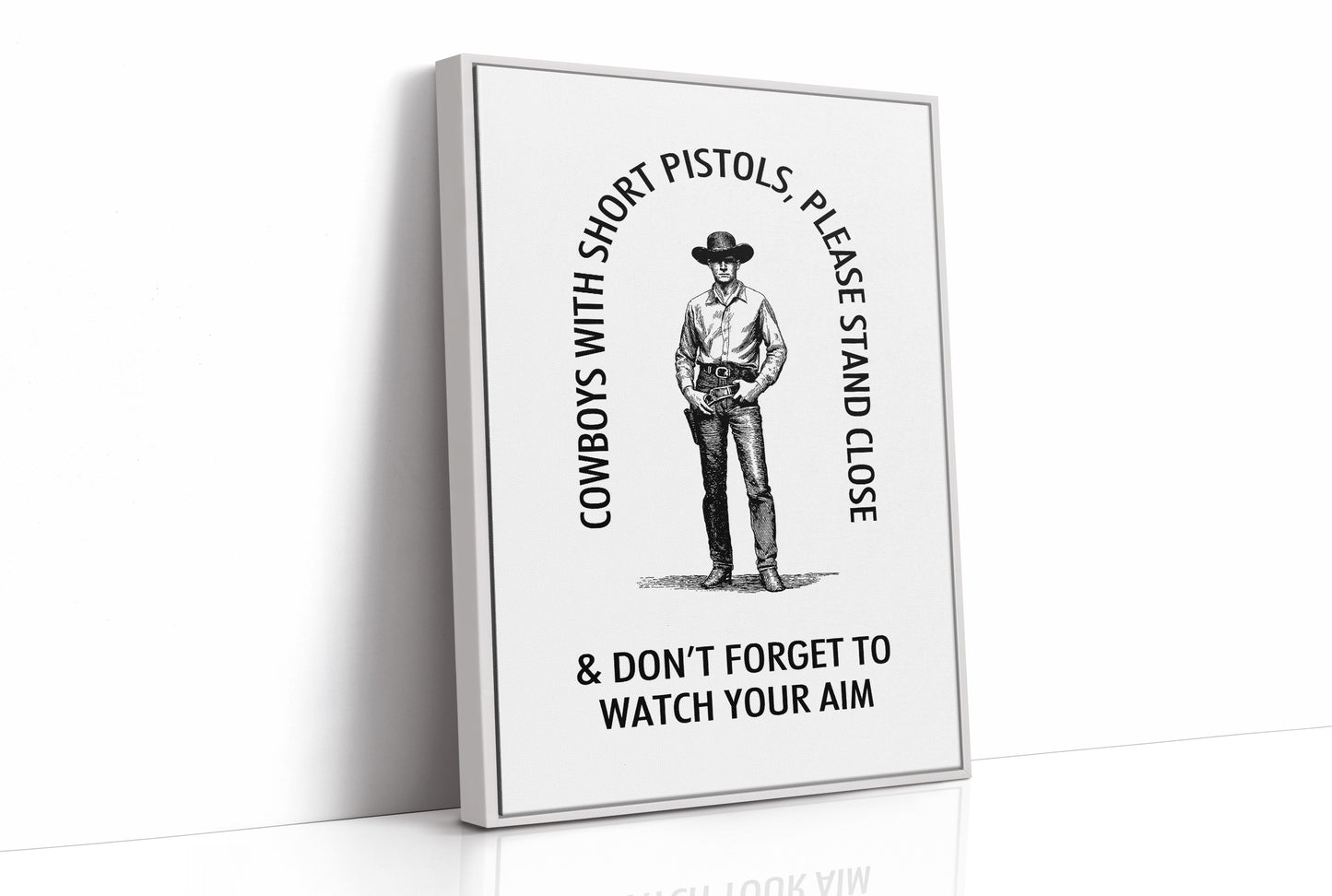Watch Your Aim Cowboy Humor