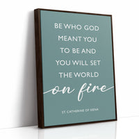 Be Who God Meant You To Be Quote