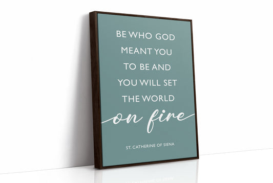 Be Who God Meant You To Be Quote