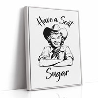 Have a Seat Sugar