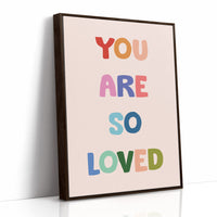 You Are So Loved