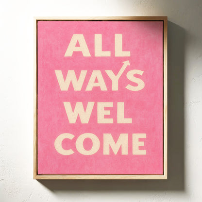 All Ways Welcome Typography Print