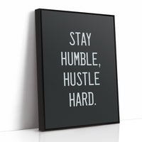 Stay Humble, Hustle Hard