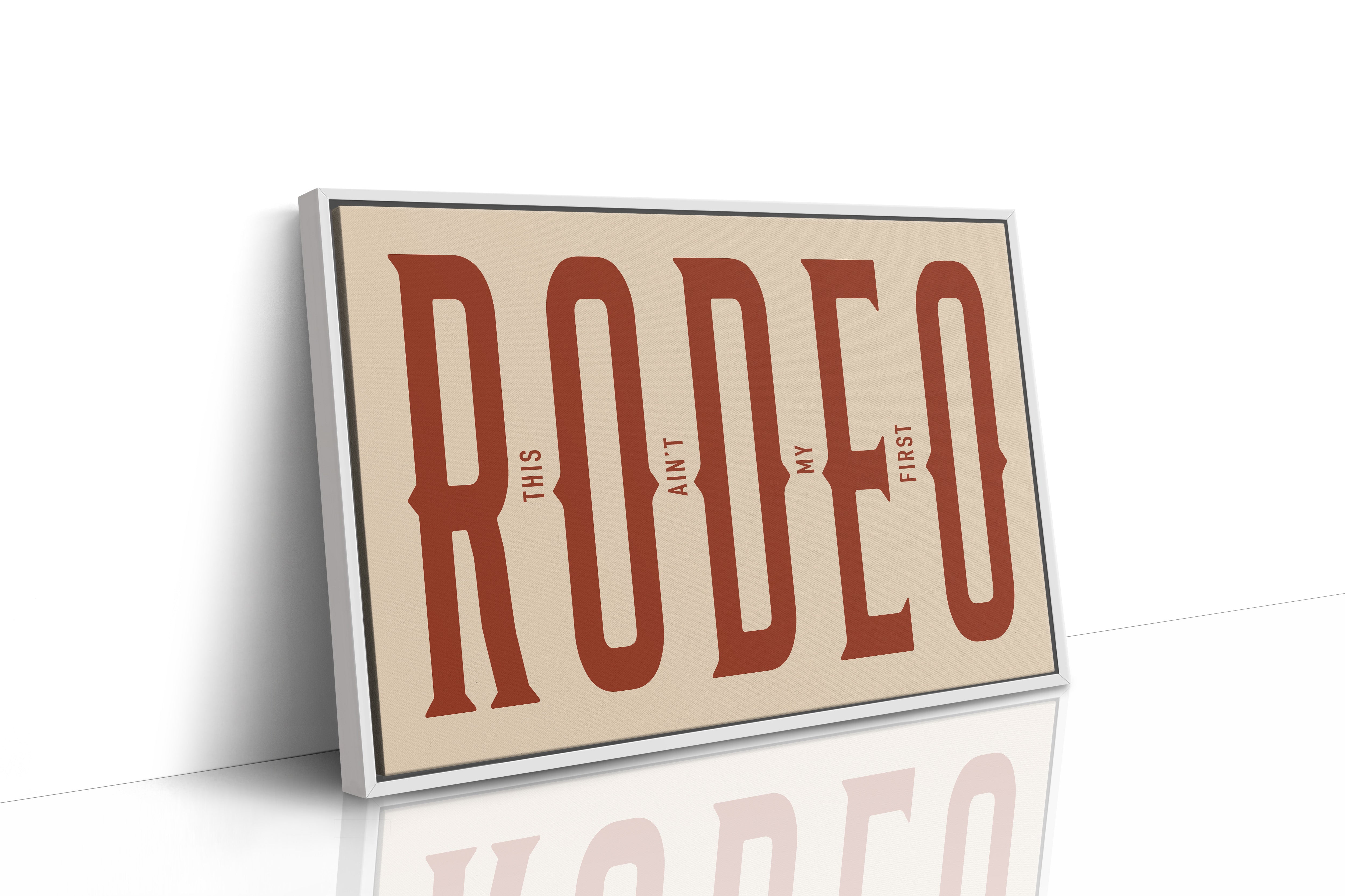 This Ain’t My First Rodeo Red Poster