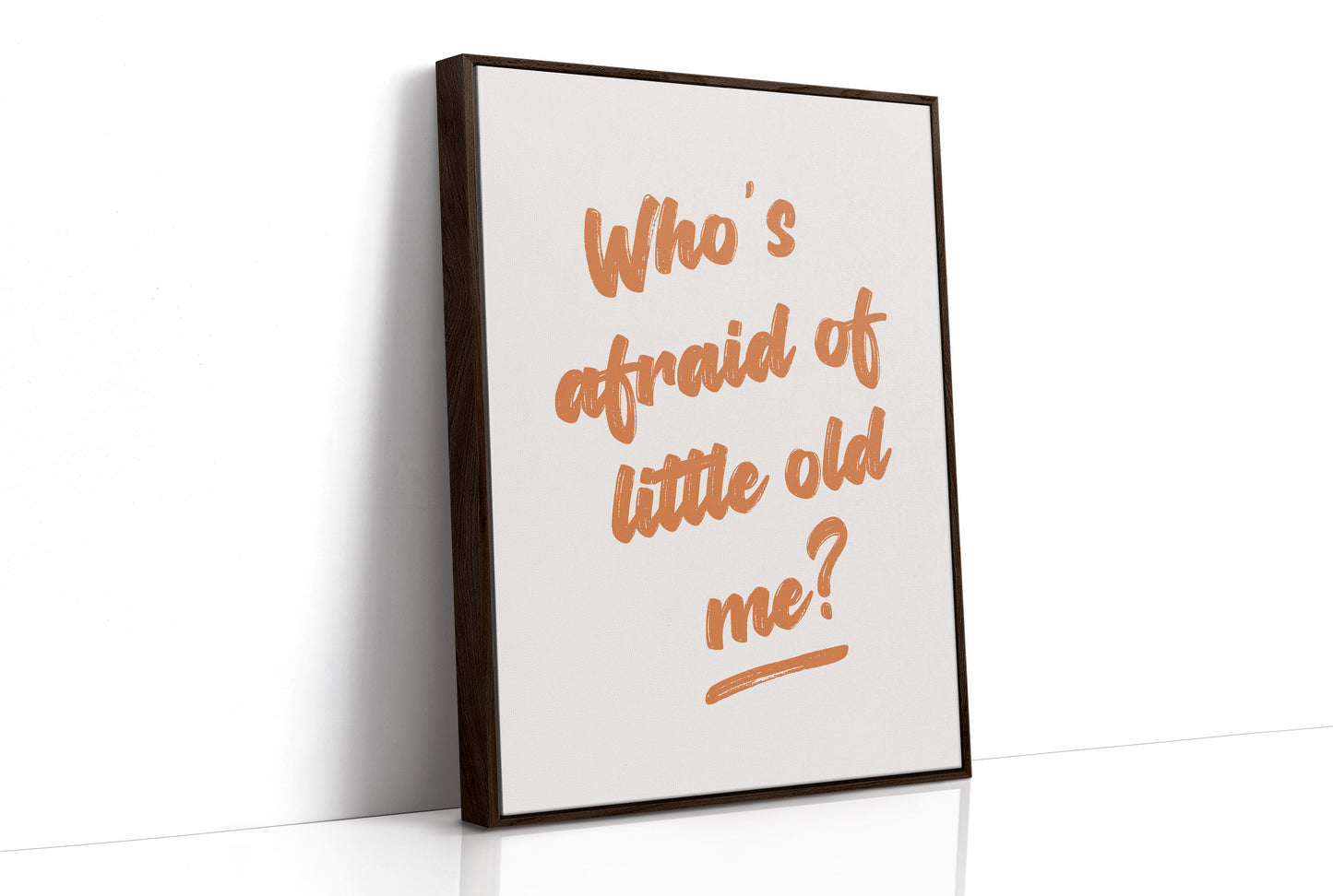 Whos Afraid Of Little Old Me