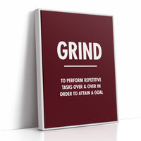 Grind Repetitive Tasks Goal Motivation Quote Print