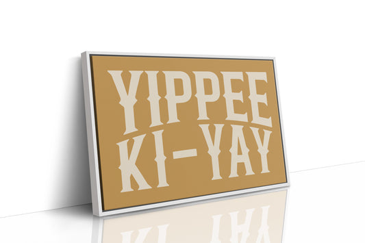 Yippee Ki-Yay Rustic Gold Western Print