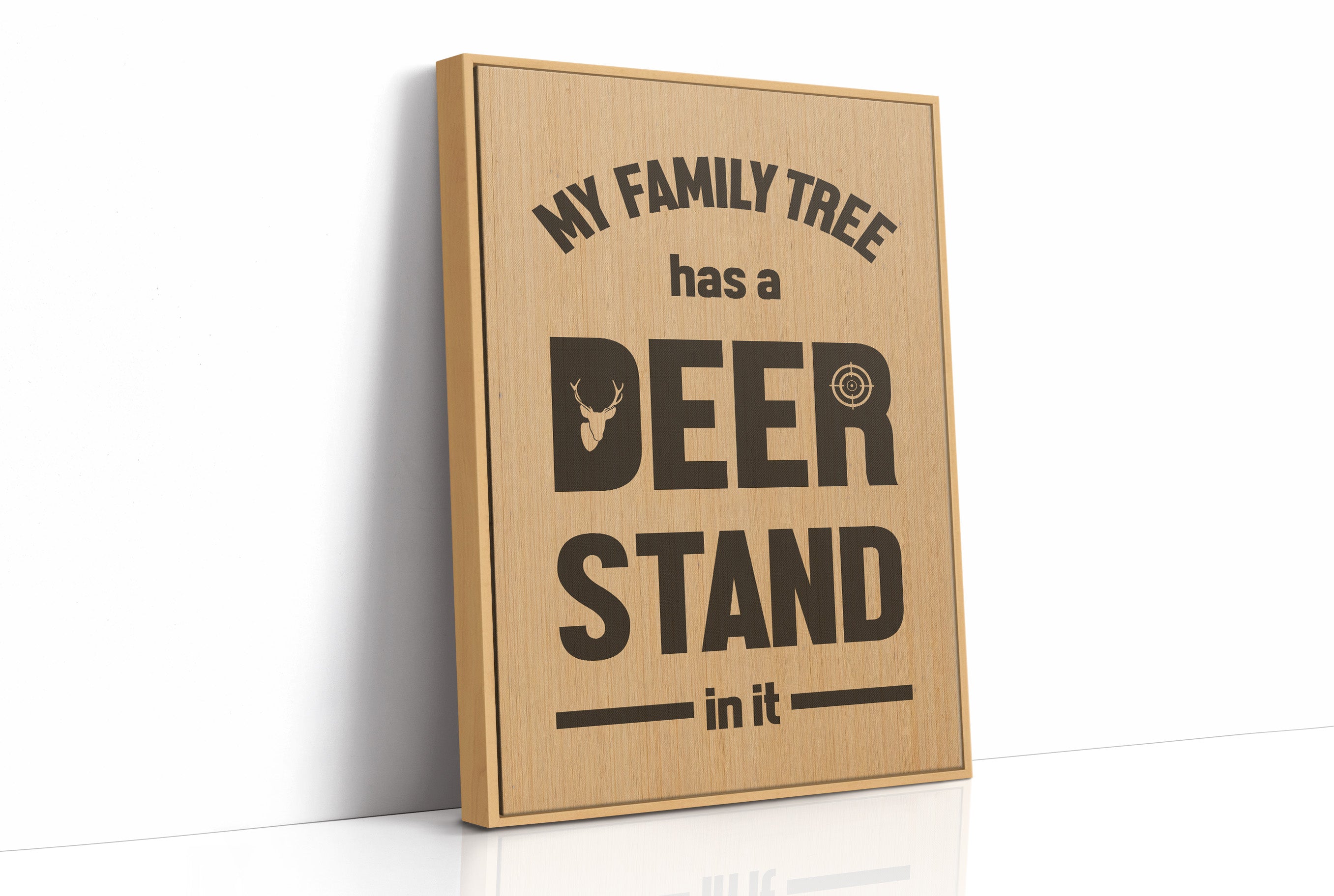 My Family Tree Has a Deer Stand In It — Wood