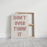 Don't Overthink It