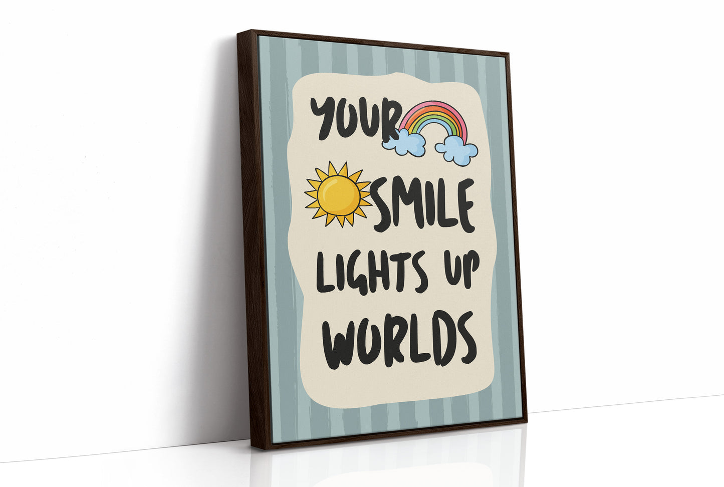 Your Smile Lights Up Worlds