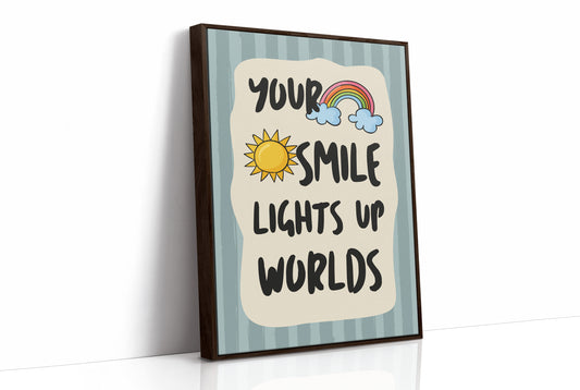 Your Smile Lights Up Worlds