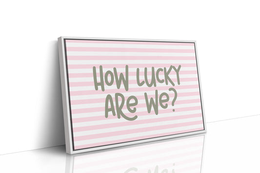 Lucky and Loud About It