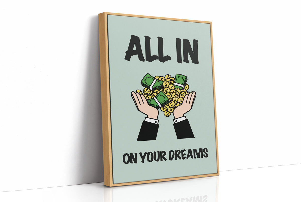 All In on Your Dreams Cash Art