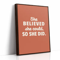 She Believed So She Did