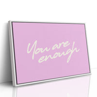 You Are Enough and Then Some