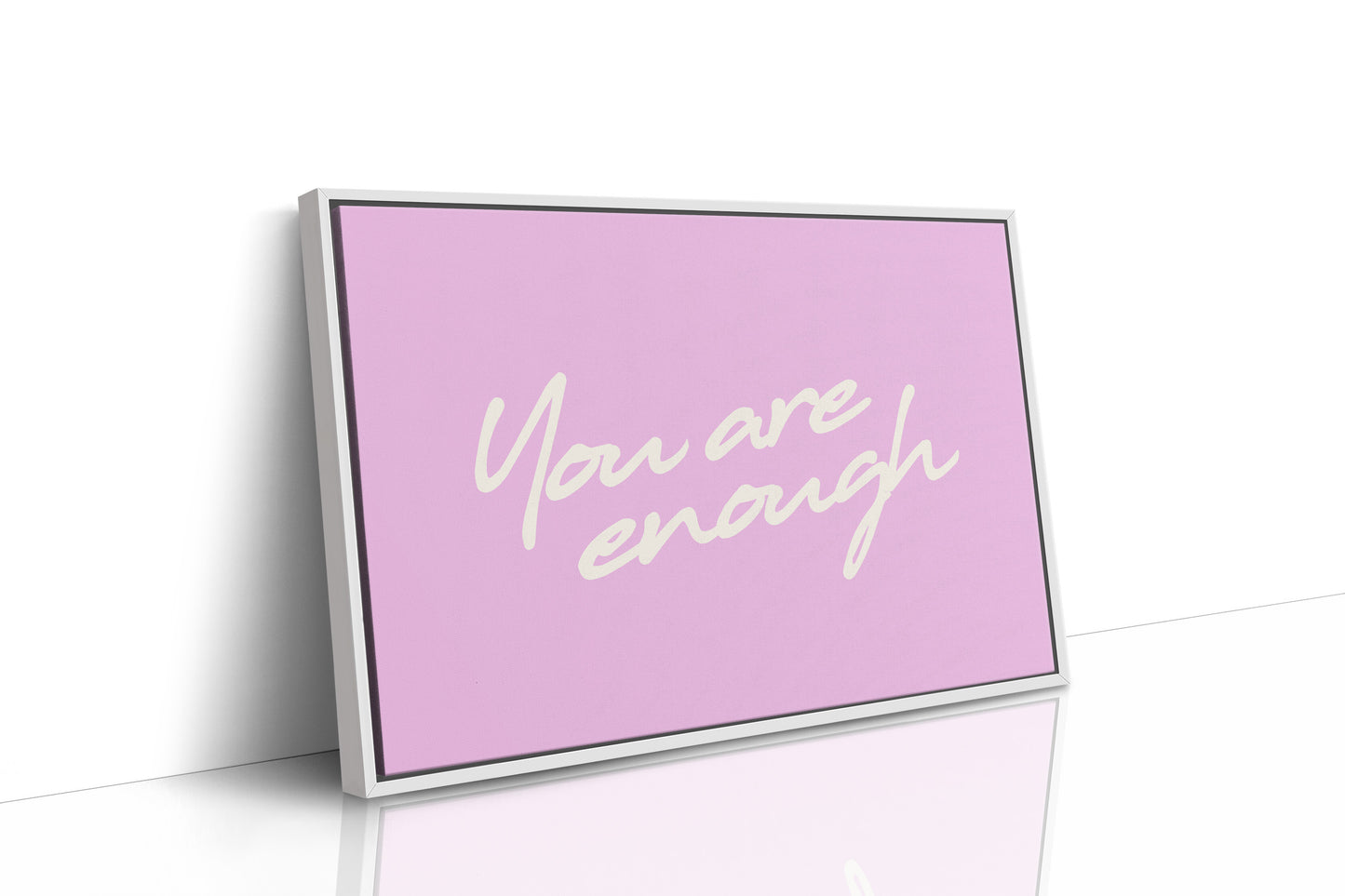 You Are Enough and Then Some
