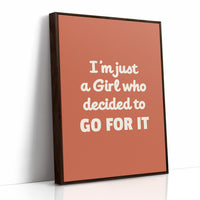 Im Just A Girl Who Decided To Go For It