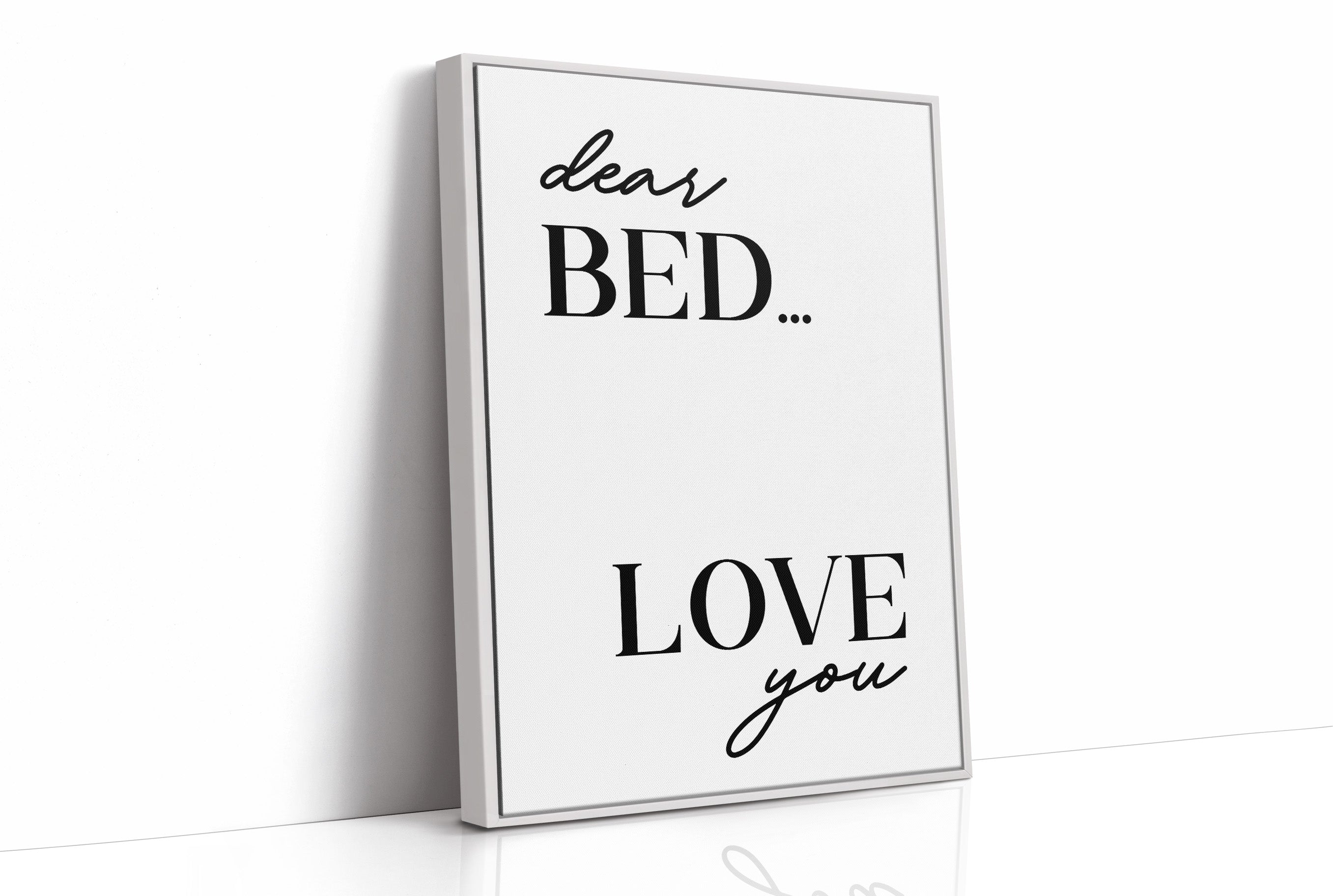 Dear Bed I Love You Quote