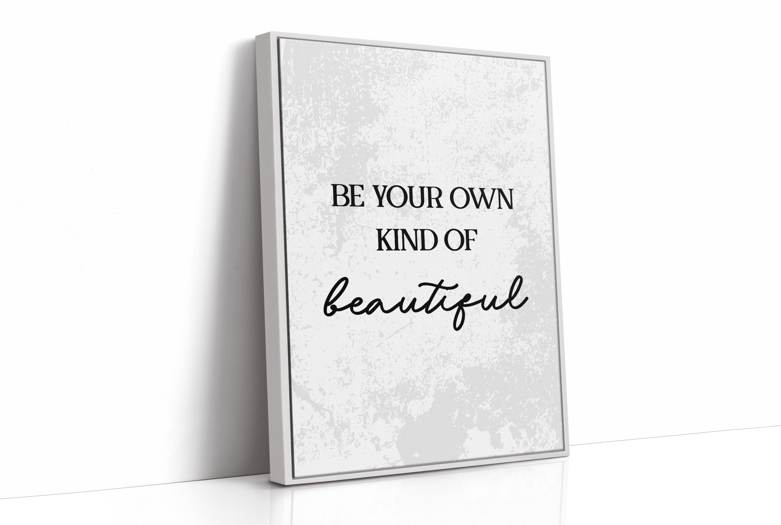Be Your Own Kind Of Beautiful Quote Print