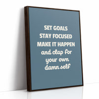 Set Goals Stay Focused Make It Happen