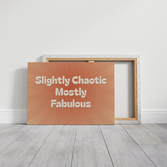 Slightly Chaotic, Mostly Fabulous