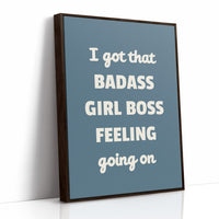 Badass Girl Boss Feeling Quote