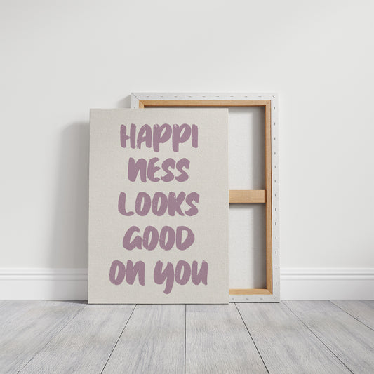Happiness Looks Good On You