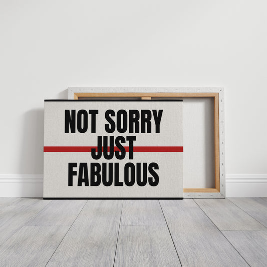 Not Sorry, Just Fabulous