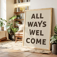 All Ways Welcome Modern Typography Print